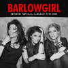 BarlowGirl - Hope Will Lead Us On