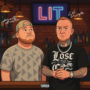 LIT (feat. Lil Wyte)