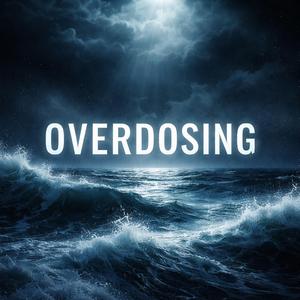 OVERDOSING