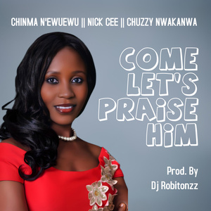 Come let's praise him