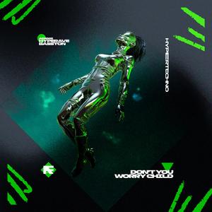 DON'T YOU WORRY CHILD - HYPERTECHNO