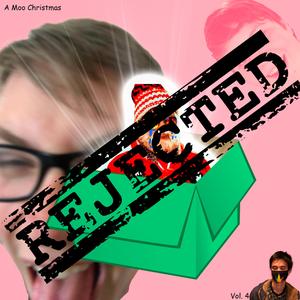 A Moo Christmas, The Rejected, Vol. 4