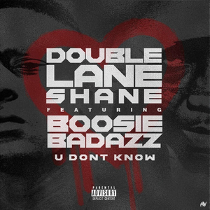 U Don't Know (feat. Boosie Badazz)