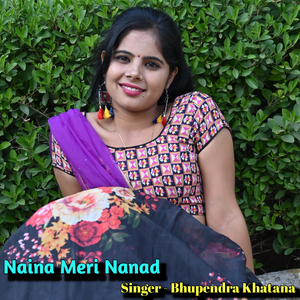 Naina Meri Nanad