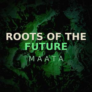 Roots of the future