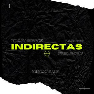 Indirectas (feat. $tain Regix & El Influ)