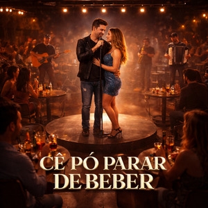 CÊ PÓ PARAR DE BEBER