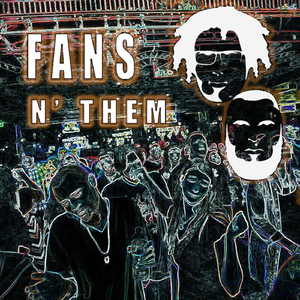 Fans N' Them