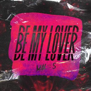 be my lover