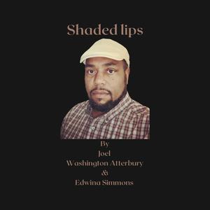 Shaded Lips (feat. Edwina Simmons)