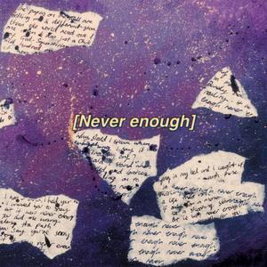 Never Enough