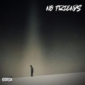 No Friends