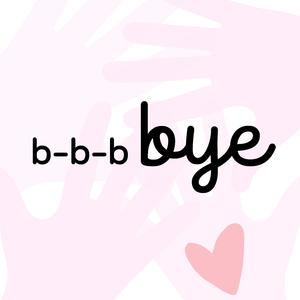 B-B-B-Bye