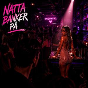 Natta banker på
