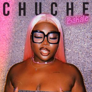 CHUCHE