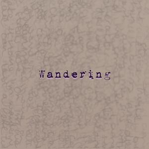 Wandering