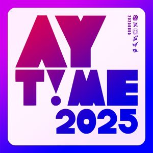 AY T!ME 2025