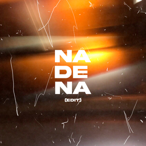 Na De Na (Edit)