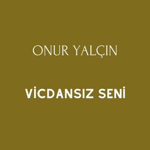 Vicdansız Seni