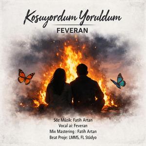 Koşuyordum Yoruldum