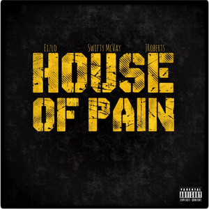 House Of Pain (feat. Swifty McVay & JRoberts)