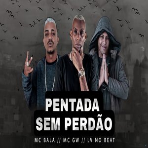 Pentada Sem Perdão (feat. Mc Gw)