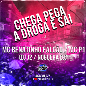 Chega Pega a Droga e Sai