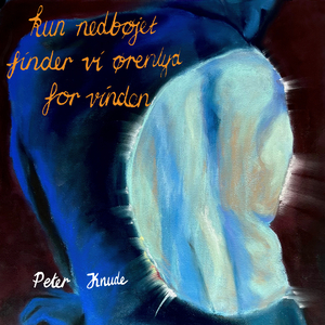 Kun nedbøjet finder vi ørenlyd for vinden