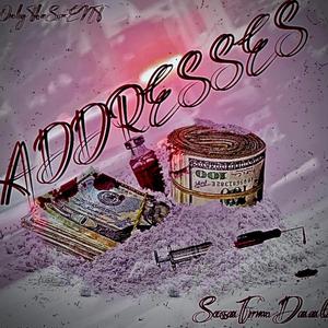 ADDRESSES (feat. CARTELL BABY)