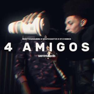 4 Amigos (feat. WestCoastJ3, K1 & N8bo3)