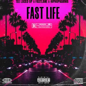 Fast Life (feat. Hiphopkarma & Fast Lane)