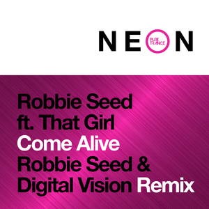 Come Alive (Robbie Seed & Digital Vision Extended Remix)