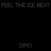 Dimo - Feel the Ice Beat