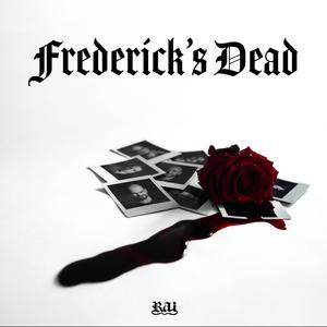 Frederick's Dead