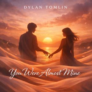 You Were Almost Mine