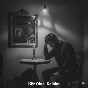 Kör Olası Kalbim