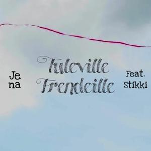 Tuleville Frendeille (feat. Stikki)