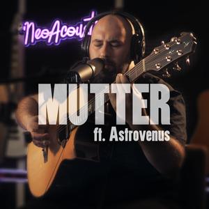 Mutter (feat. Astrovenus)
