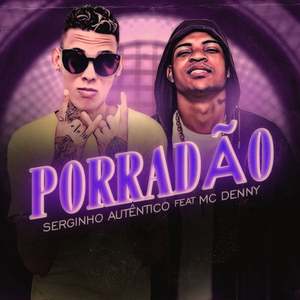 Porradão (feat. Mc Denny) (Remix)