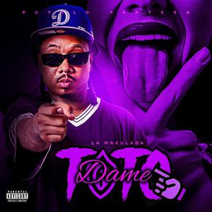 DAME TOTO (feat. Puyalo Pantera)