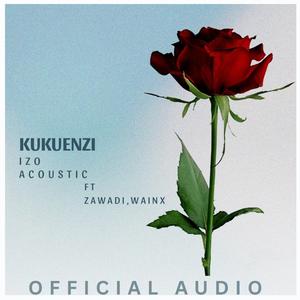 KUKUENZI (feat. Zawadi, Wain X)