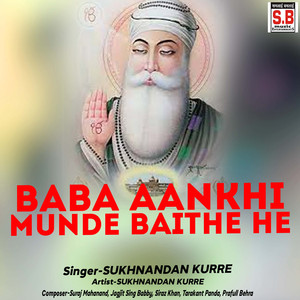 Baba Aankhi Munde Baithe He