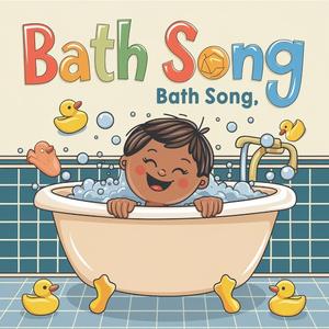 Bath Song (Nursery & Kids Shower )