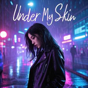 Under My Skin（내 피부 아래）