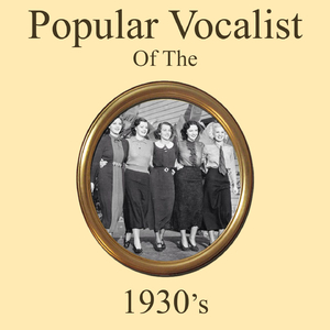 Popular Vocalist of the 1930's Medley: Make Love The King / It's Swell Of You / These Foolish Things Remind Me Of You / Smoke Gets In Your Eyes / Nothing Lives Longer Than Love / Tears In My Heart