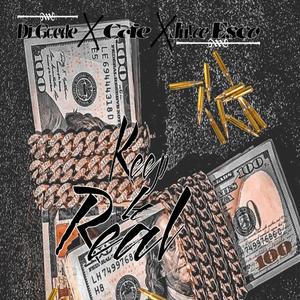 Keep It Real (feat. Juice Esco)