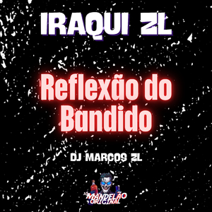 Reflexão do Bandido