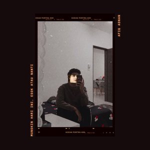 Mungkin Hari Ini Esok Atau Nanti