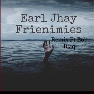 Frienimies (feat. Bob blaq) (Remix)