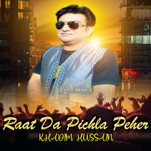 Raat da Pichla Peher Te Main